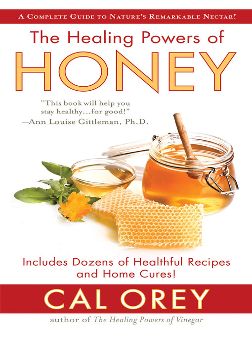 Title details for The Healing Powers of Honey by Cal Orey - Wait list